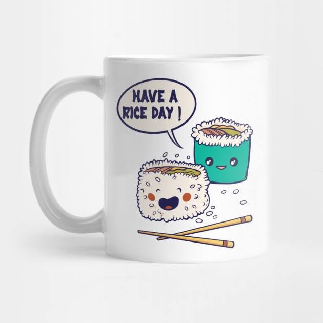 Have a Rice Day! - foodie puns by Promen Shirts